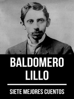 cover image of 7 mejores cuentos de Baldomero Lillo